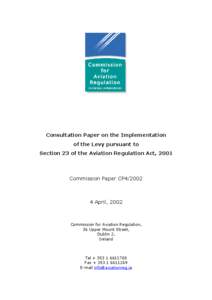 Consultation Paper on the Implementation of the Levy pursuant to Section 23 of the Aviation Regulation Act, 2001 Commission Paper CP4/2002