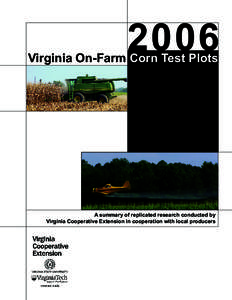 2006  Virginia On-Farm Corn Test Plots A summary of replicated research conducted by Virginia Cooperative Extension in cooperation with local producers