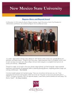 New Mexico State University Regents Above and Beyond Award On December 12, 2014, during the Board of Regents meeting, Angela Throneberry, Senior Vice President for Administration and Finance, was awarded the Regents Abov