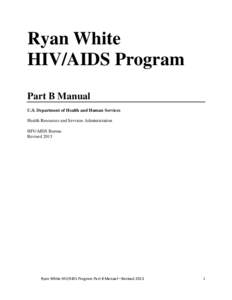 Medicine / HIV/AIDS Bureau / Health Resources and Services Administration / AIDS Education and Training Centers / AIDS / Ryan White / HIV/AIDS in China / Ryan White Care Act / HIV/AIDS / Health / Pandemics