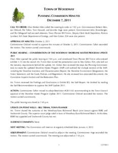 TOWN OF WOODWAY PLANNING COMMISSION MINUTES DECEMBER 7, 2011 CALL TO ORDER: Chair Robert Allen called the meeting to order at 7:02 p.m. Commissioners Robert Allen, Jan Ostlund, Pat Tallon, Tom Howard, and Jennifer Ange w