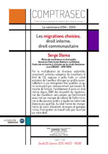 Le séminaire 2O14 - 2O15  Les migrations choisies, droit interne, droit communautaire Serge Slama