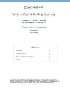 Venture Capital Funding Quarterly Internet • Digital Media eCommerce • Software 1st Quarter, 2010 – United States Publisher VentureDeal