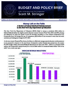 BUDGET AND POLICY BRIEF Office of the New York City Comptroller Scott M. Stringer  BUREAU OF FISCAL & BUDGET STUDIES AND BUREAU OF POLICY & RESEARCH