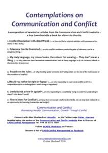 Contemplations on Communication and Conflict A compendium of newsletter articles from the Communication and Conflict website – a free downloadable e-book for visitors to the site. 1. Conflict Resolution in the Bird Wor