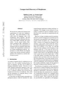 Unsupervised Discovery of Morphemes  arXiv:cs.CL[removed]v1 21 May 2002 Mathias Creutz and Krista Lagus Neural Networks Research Centre