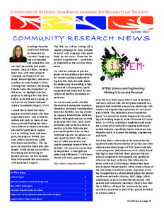 University of Arizona: Southwest Institute for Research on Women  Summer 2012 COMMUNITY RESEARCH N E W S Gree ngs from the