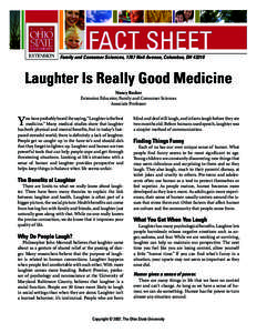 Family and Consumer Sciences, 1787 Neil Avenue, Columbus, OH[removed]Laughter Is Really Good Medicine Nancy Recker Extension Educator, Family and Consumer Sciences Associate Professor