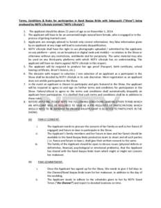 Terms, Conditions & Rules for participation in Band Baajaa Bride with Sabyasachi (“Show”) being produced by NDTV Lifestyle Limited (“NDTV Lifestyle”) 1. The applicant should be above 21 years of age as on Novembe