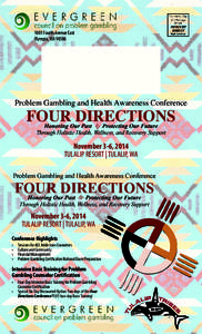 1801 Fourth Avenue East Olympia, WA[removed]Problem Gambling and Health Awareness Conference  FOUR DIRECTIONS