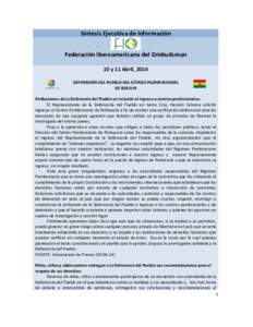 Síntesis Ejecutiva de Información Federación Iberoamericana del Ombudsman 10 y 11 Abril, 2014 DEFENSORÍA DEL PUEBLO DEL ESTADO PLURINACIONAL DE BOLIVIA Atribuciones de la Defensoría del Pueblo en relación al ingres