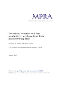 M PRA Munich Personal RePEc Archive Broadband adoption and firm productivity: evidence from Irish manufacturing firms