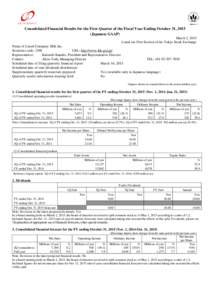 Consolidated Financial Results for the First Quarter of the Fiscal Year Ending October 31, 2015 (Japanese GAAP) March 2, 2015 Listed on: First Section of the Tokyo Stock Exchange Name of Listed Company: IKK Inc. Securiti