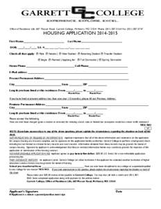 Office of Residence Life, 687 Mosser Road, Garrett College, McHenry, MD[removed]Phone[removed]Fax[removed]HOUSING APPLICATION[removed]First Name____________________________