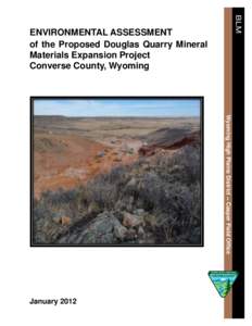 BLM  ENVIRONMENTAL ASSESSMENT of the Proposed Douglas Quarry Mineral Materials Expansion Project Converse County, Wyoming
