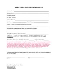 MEADE COUNTY VENDOR REFUND APPLICATION Business Name: __________________________________________________________________ Applicant Name: __________________________________________________________________ Permanent Addres