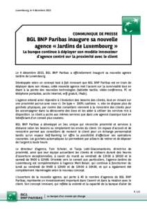 Luxembourg, le 4 décembre 2013 u COMMUNIQUE DE PRESSE  BGL BNP Paribas inaugure sa nouvelle