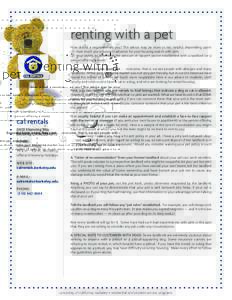 renting with a pet How skilled a negotiator are you? This advice may be more or less helpful, depending upon: (1)  how much you prepare in advance for your housing search with pets (2)  your ability to determine the 