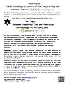 Press Release  Jewish Genealogical Society of the Conejo Valley and Ventura County* (JGSCV) (*and surrounding areas) The JGSCV will hold a general meeting, co–sponsored with Temple Adat Elohim, on Sunday, December 21, 