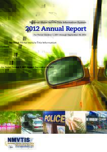 I  National Motor Vehicle Title Information System 2012 Annual Report For Period October 1, 2011 through September 30, 2012