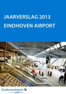 Jaarverslag 2013 Eindhoven Airport inhoud Feiten en cijfers