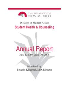 Division of Student Affairs  Student Health & Counseling Annual Report July 1, 2007–June 30, 2008