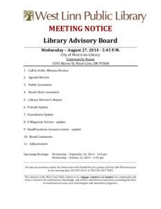 MEETING NOTICE Library Advisory Board ______________________________________________________________________ Wednesday – August 27, [removed]:45 P.M. City of West Linn Library