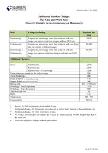 Effective Date: 1 Nov[removed]Endoscopy Services Charges Day Case and Ward Rate (Done by Specialist in Gastroenterology & Hepatology)