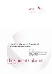 Post-2015: The future of the United Nations in Development? By Timo Mahn, German Development Institute / Deutsches Institut für Entwicklungspolitik (DIE) & Kristinn Sv. Helgason,