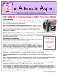 he Advocate Aspect Family Support Center and Kids First Children’s Advocacy Center – September 2013 Programs of Rural Resources Community Action – a non-profit agency Learn the Facts Most college students who are s