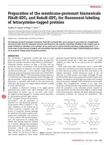 PROTOCOL  Preparation of the membrane-permeant biarsenicals FlAsH-EDT2 and ReAsH-EDT2 for fluorescent labeling of tetracysteine-tagged proteins Stephen R Adams1 & Roger Y Tsien1–3
