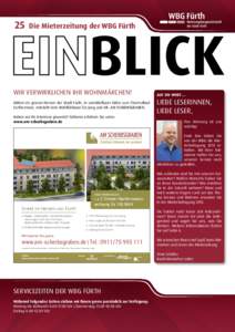 25  Die Mieterzeitung der WBG Fürth WIR VERWIRKLICHEN IHR WOHNMÄRCHEN! Mitten im grünen Herzen der Stadt Fürth, in unmittelbarer Nähe zum Thermalbad