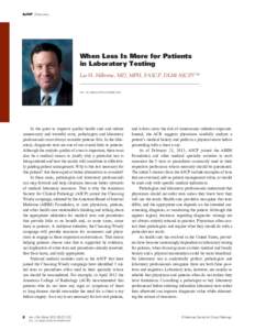 AJCP / Editorial  When Less Is More for Patients in Laboratory Testing Lee H. Hilborne, MD, MPH, FASCP, DLM(ASCP)CM DOI: [removed]AJCPNZ41OFBRFVWD