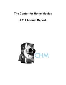 The Center for Home Movies 2011 Annual Report Table of Contents 2011 in Review