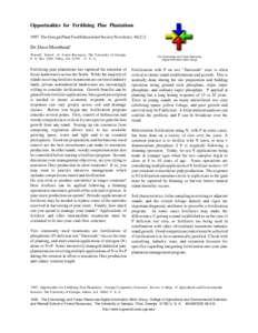 Opportunities for Fertilizing Pine Plantations[removed]The Georgia Plant Food Educational Society Newsletter. 46(2):2. Dr. Dave Moorhead1 Warnell School of Forest Resources, The University of Georgia P. O. Box 1209, Tifton