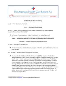 Section-By-Section Summary Sec. 1 — Short title; table of contents TITLE I — REPEAL OF OBAMACARE Sec. 101 — Repeal of PPACA and health care-related provisions in the Health Care and Education Reconciliation Act of 