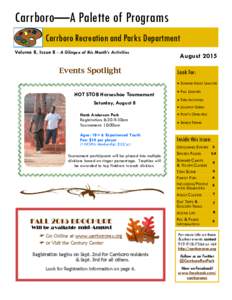 Carrboro—A Palette of Programs Carrboro Recreation and Parks Department Volume 8, Issue 8 - A Glimpse of this Month’s Activities Events Spotlight