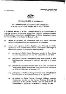 Commonwealth ofAustralia Greette No.. SI02,27 M[removed]COMMOhWEALTH OF AUSTRALIA DECLARATION AND DETERMINATION UNDER THE AUSTRALIAN SERVICE MEDAL[removed]REGULATIONS