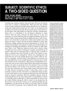 SUBJECT: SCIENTIFIC ETHICS:  A TWO-SIDED QUESTION FROM: MICHEL SERRES (BY WAY OF PIT SCHULTZ <>) DATE: MON, 21 SEP:34:11 +0200