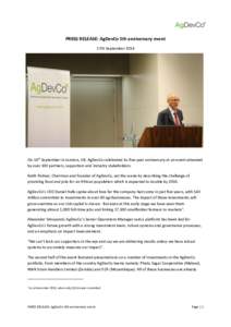 PRESS RELEASE: AgDevCo 5th anniversary event 17th September 2014 On 16th September in London, UK, AgDevCo celebrated its five-year anniversary at an event attended by over 100 partners, supporters and industry stakeholde