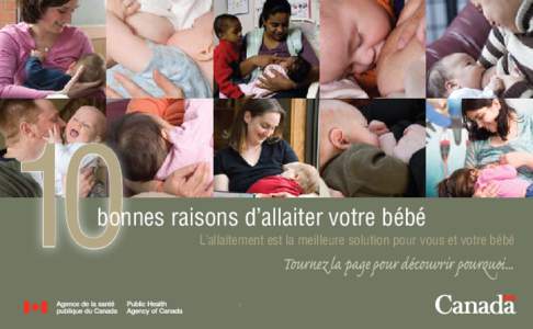 10  bonnes raisons d’allaiter votre bébé L’allaitement est la meilleure solution pour vous et votre bébé  Tournez la page pour découvrir pourquoi...