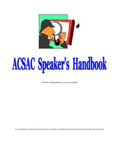 Version of September 25, [removed]:33AM)  © 2001 Applied Computer Security Associations. Permission to reproduced is granted as long as this copyright notice is retained. ACSAC Speakers Handbook
