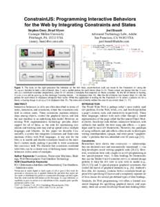 ConstraintJS: Programming Interactive Behaviors for the Web by Integrating Constraints and States Stephen Oney, Brad Myers Carnegie Mellon University Pittsburgh, PAUSA {soney, bam}@cs.cmu.edu