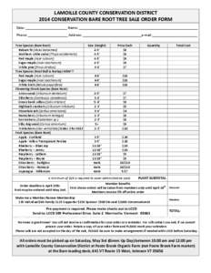 LAMOILLE COUNTY CONSERVATION DISTRICT 2014 CONSERVATION BARE ROOT TREE SALE ORDER FORM Date: ______________________ Name: _______________________________________________________________ Phone: _____________________ Addre
