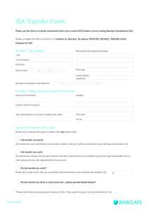 ISA Transfer Form Please use this form to transfer investments from your current ISA Provider to your existing Barclays Stockbrokers ISA. Please complete this form and send it to: Transfers In, Barclays, Tay House, FREEP