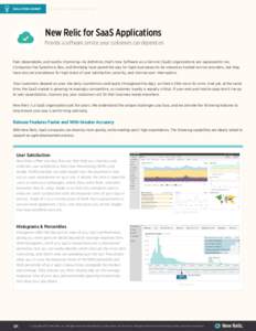 SOLUTION SHEET  New Relic for SaaS Applications New Relic for SaaS Applications Provide a software service your customers can depend on