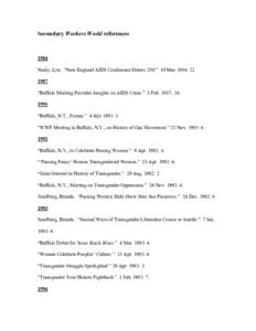 Secondary Workers World referencesNeely, Lyn. “New England AIDS Conference Draws 250.” 10 May 1984:  “Buffalo Meeting Provides Insights on AIDS Crisis.” 5 Feb. 1987: 10.