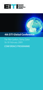 4th EITI Global Conference The Ritz-Carlton, Doha, Qatar[removed]February 2009 CONFERENCE PROGRAMME  WELCOME TO THE EITI CONFERENCE