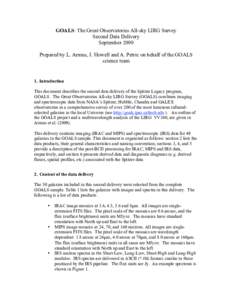 GOALS: The Great Observatories All-sky LIRG Survey Second Data Delivery September 2009 Prepared by L. Armus, J. Howell and A. Petric on behalf of the GOALS science team