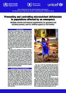 World Food Programme Joint statement by the World Health Organization, the World Food Programme and the United Nations Children’s Fund  Preventing and controlling micronutrient deficiencies
